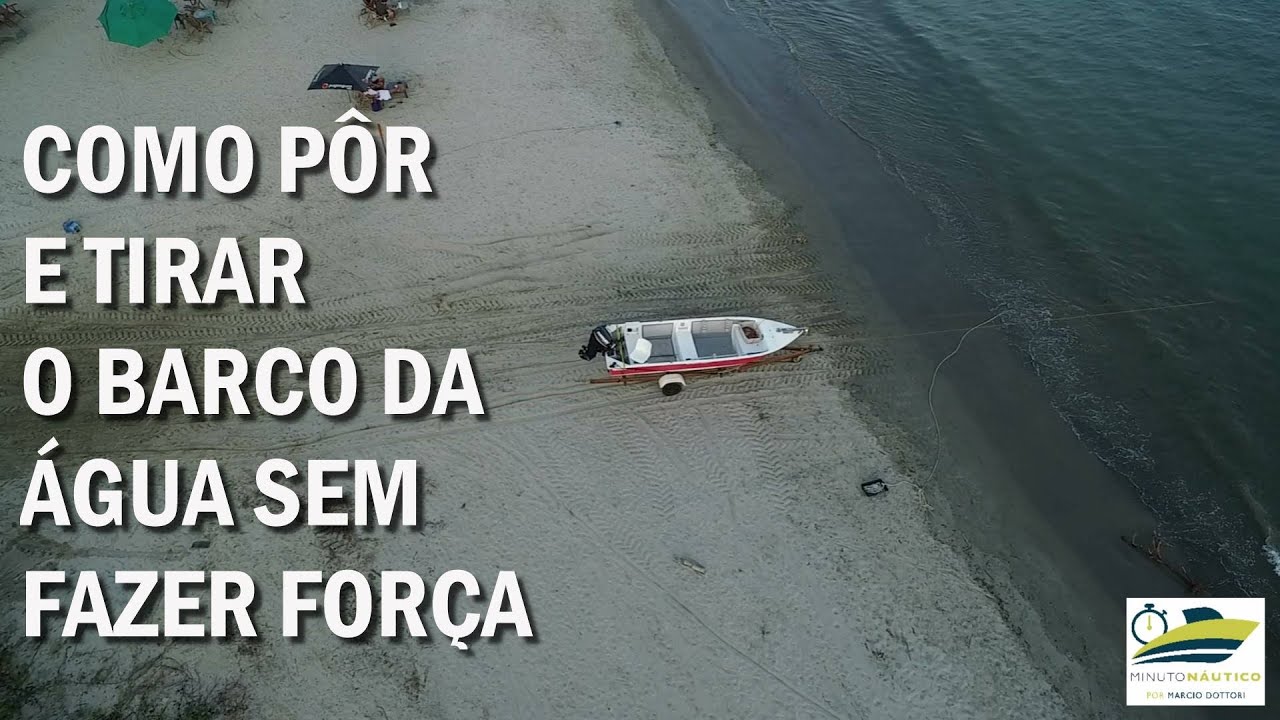 Como pôr e tirar o barco da água sem fazer força - Minuto Náutico - Marcio Dottori - Vídeo 274