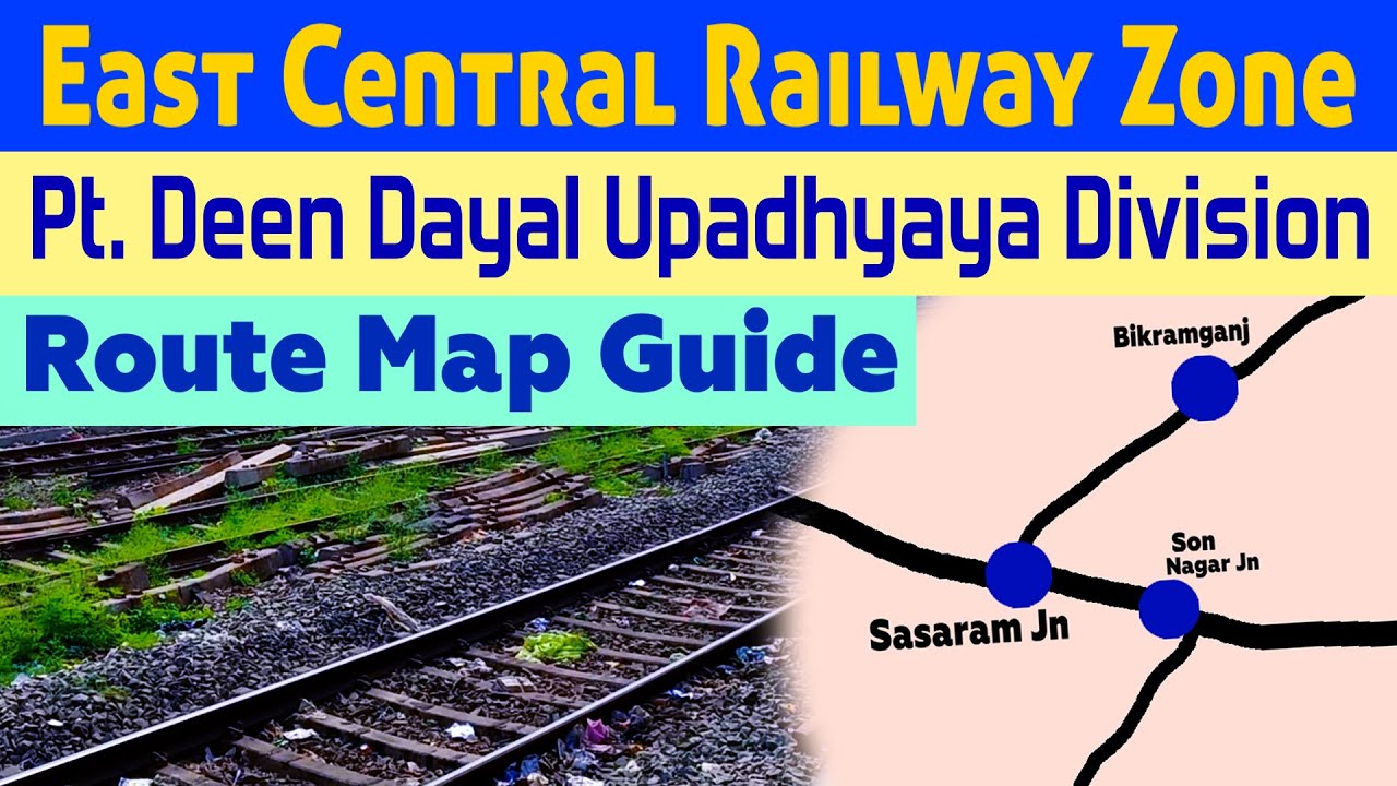 Pandit Deen Dayal Upadhyaya Railway Division Route Map Guide, all Stations Name and Station Code