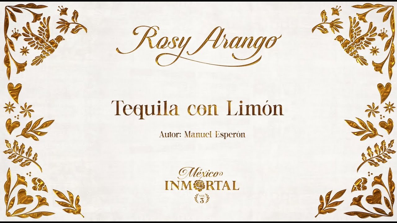 ROSY ARANGO - Tequila con Limón (video oficial)  #RosyArango #MexicoInmortal #LaRosaMexicana