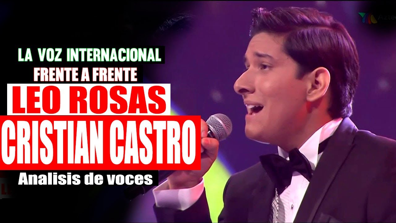 Leo Rosas🇧🇴 - SOY TU PRIMERA VEZ  vs CRISTIAN CASTRO [Análisis] La mejor presentación