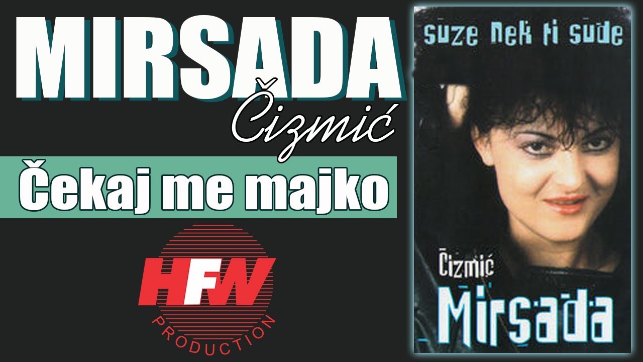 Mirsada Cizmic - Cekaj me majko - (Audio 1998)HD