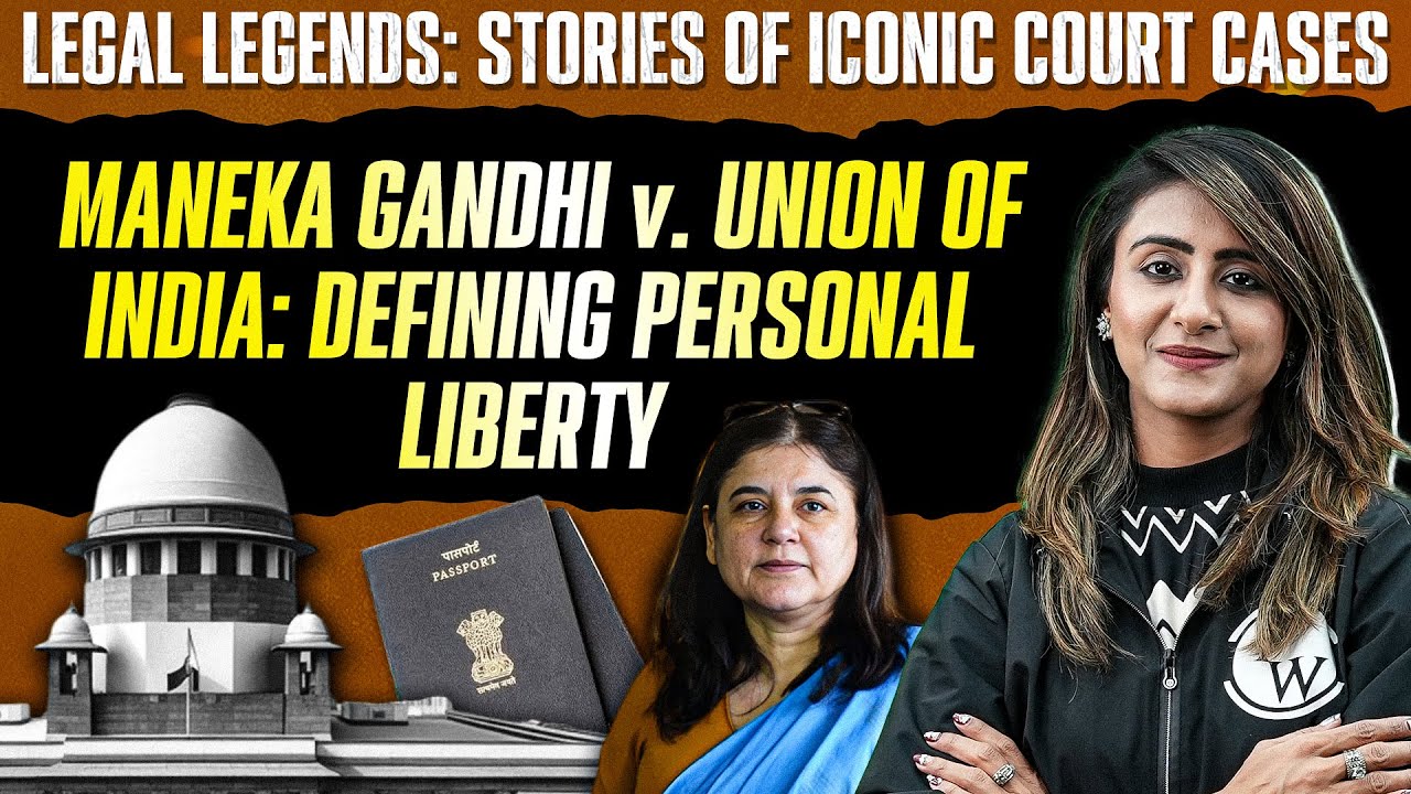 Maneka Gandhi v. Union of India: Defining Personal Liberty | Stories of Iconic Court Cases