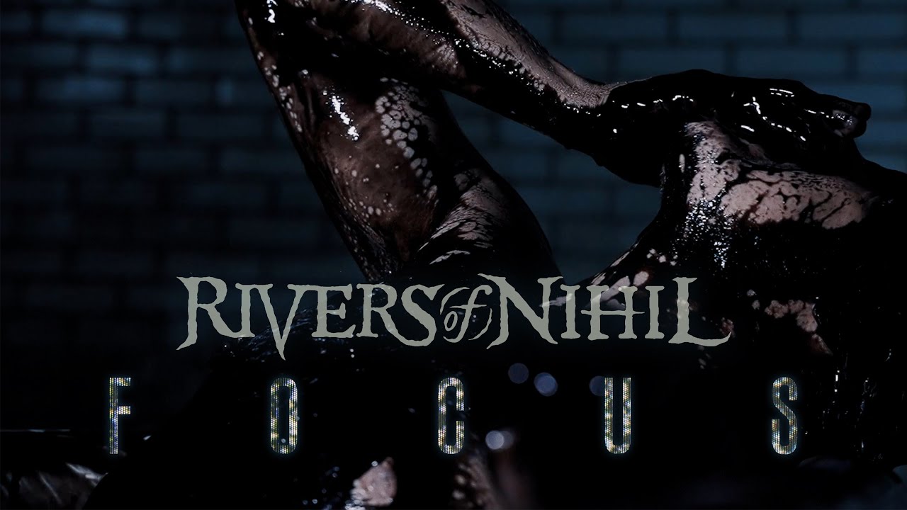 Rivers of Nihil - Focus (OFFICIAL VIDEO)