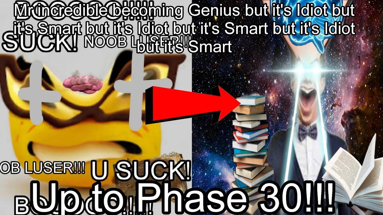 Mr Incredible Becoming Genidimarimarimart (Up to Phase 30!!!!)