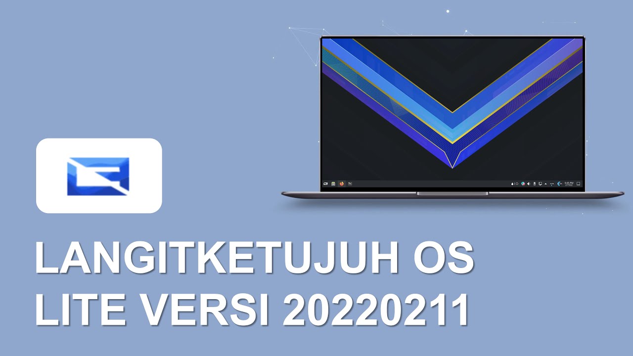 Langit Ketujuh OS Lite | Linux Indonesia | Linux untuk Desain | Linux untuk Programmer 2022