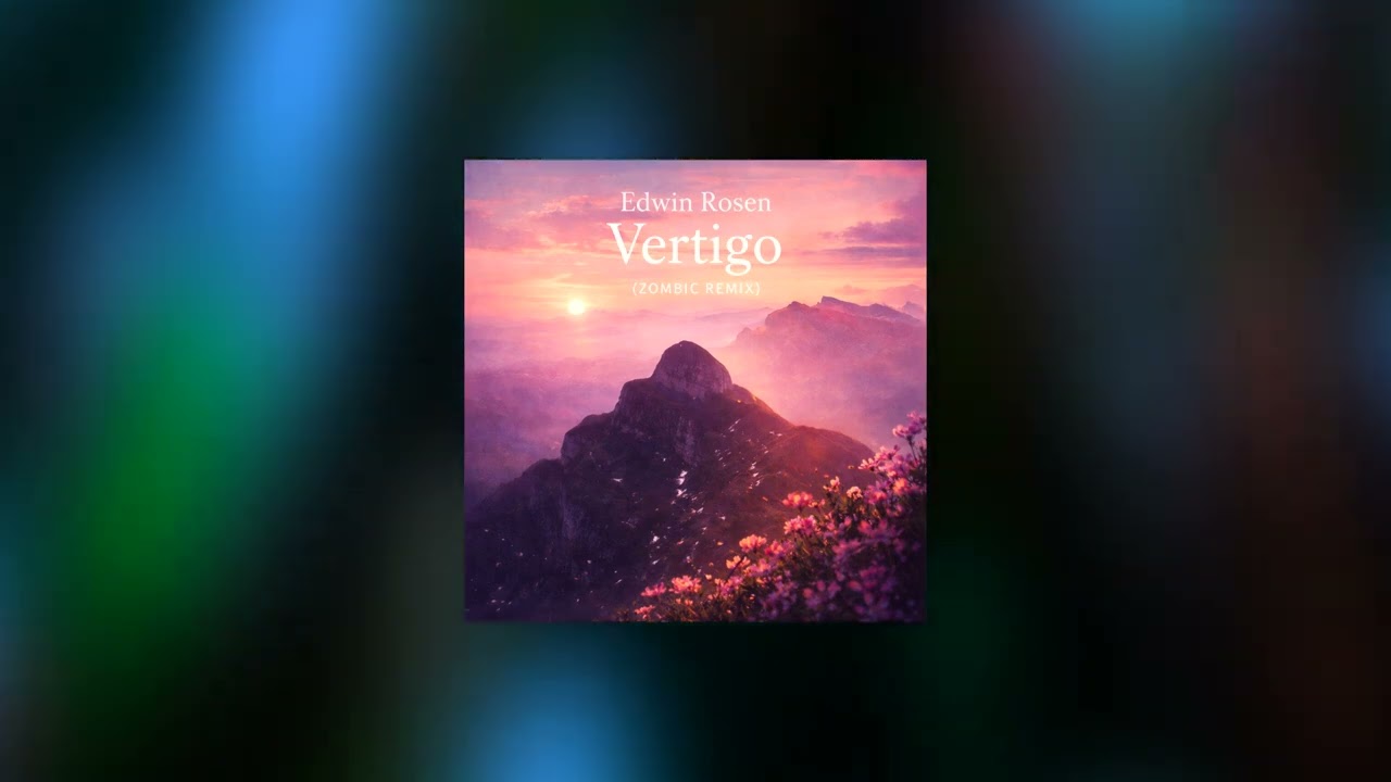 Edwin Rosen - Vertigo (Zombic Remix)