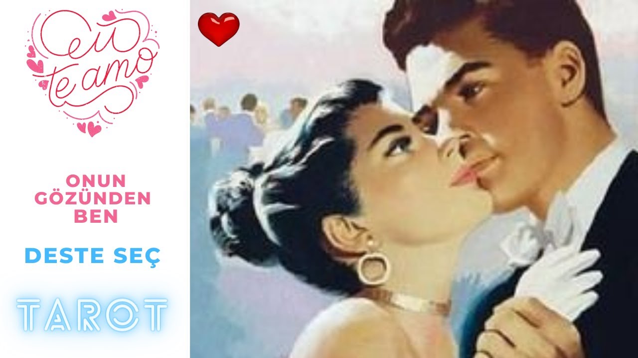Onun Gözünden Ben 😍🥰💖Deste Seç 🃏 Tarot 🔮