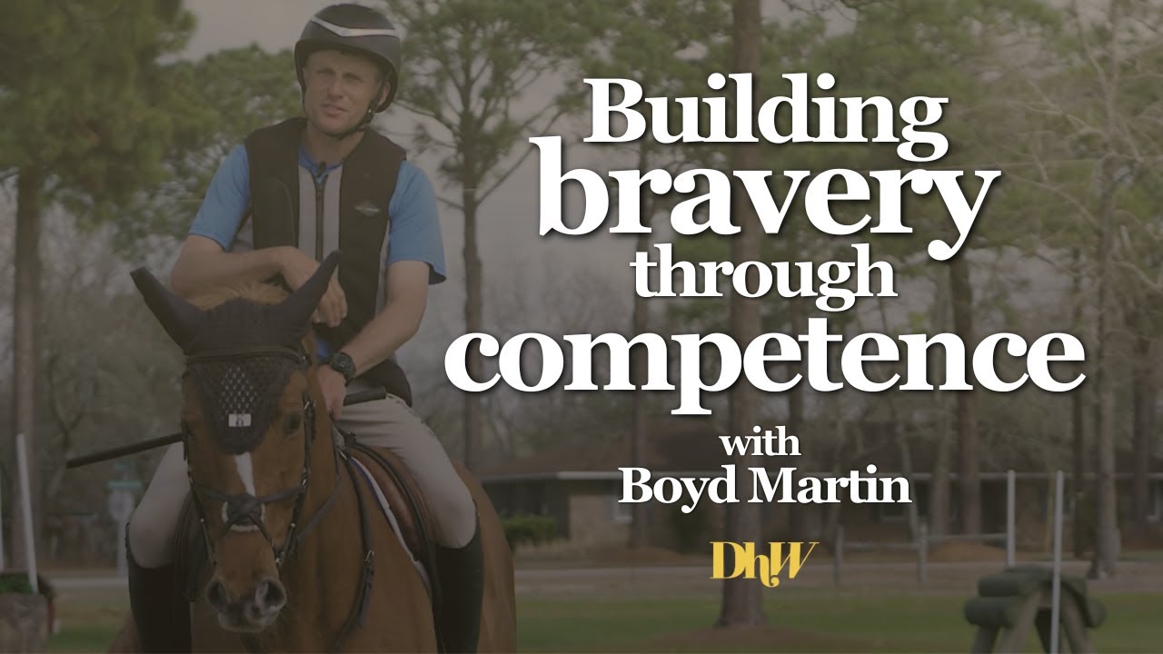 Building Bravery Through Competence - An NF+ Masterclass Exclusive with Boyd Martin