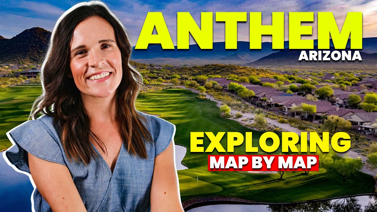 Living in Anthem Arizona | Anthem Arizona Map Tour for Anyone Moving to Anthem Arizona