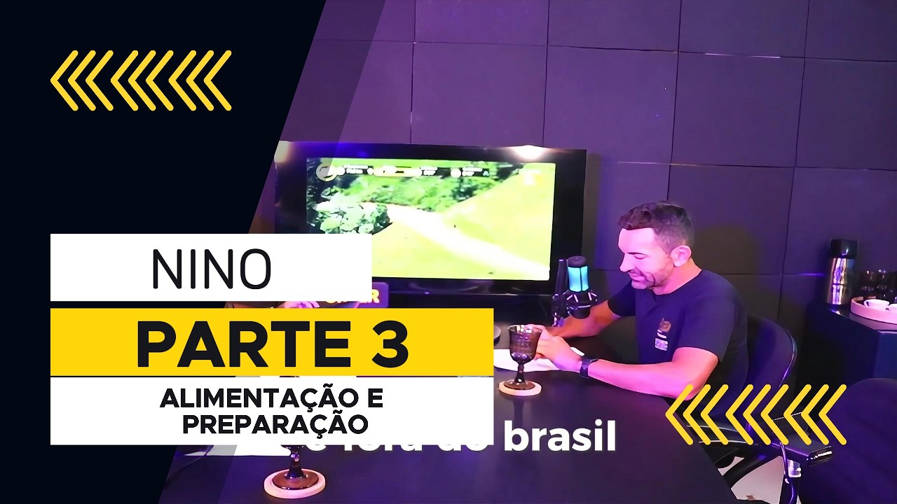 Nino Parte 3   Alimentação e  preparação