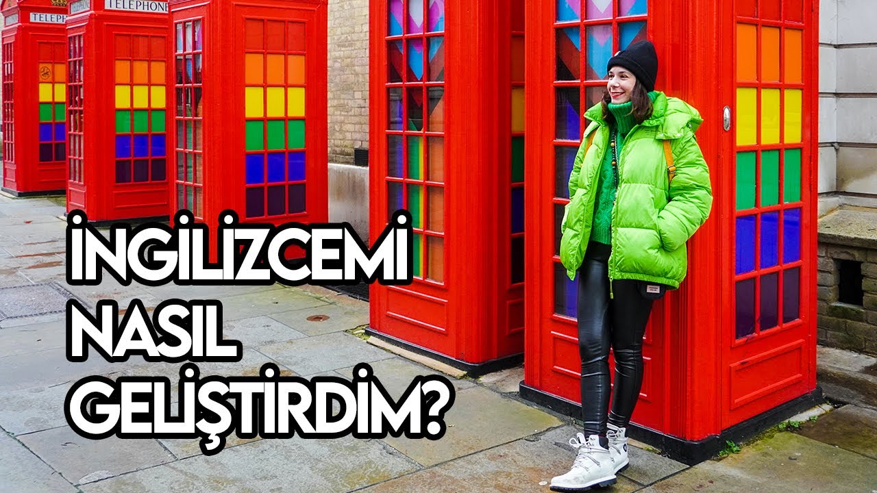 Londra'da Yaşam | İngilizcemi Geliştirmek İçin Kullandığım 5 Yöntem