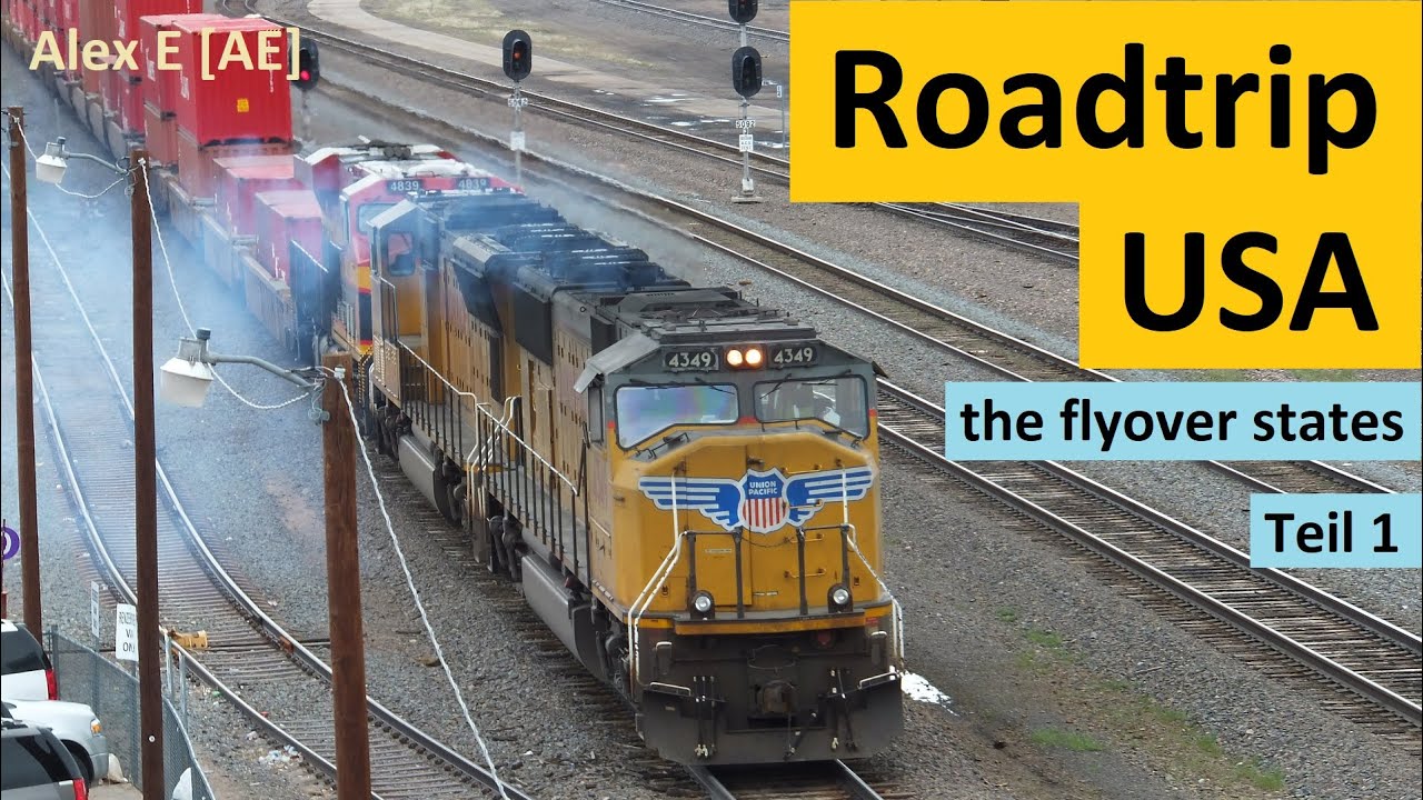 Roadtrip in Sachen Eisenbahn & Züge durch die fly over states der USA in 2015 - Teil I - Alex E AE