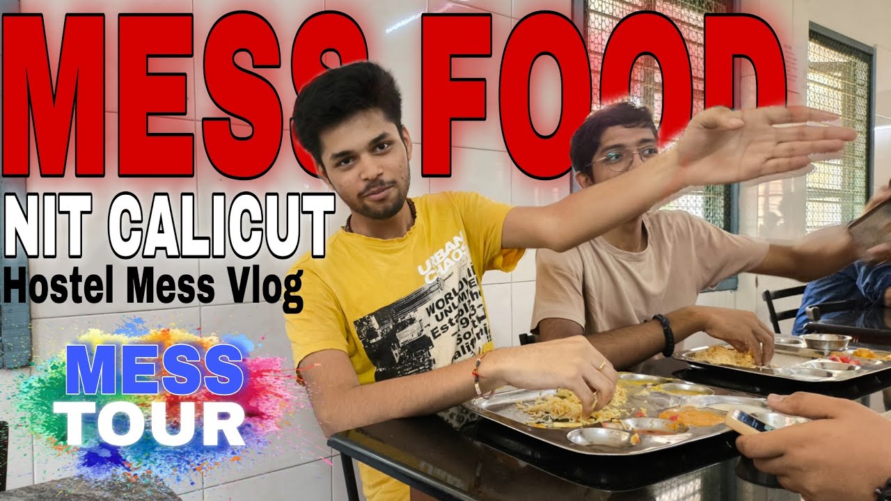 NIT MESS FOOD ❤️ Good or Bad? HOSTEL Mess | NIT Calicut ✨ Vlog