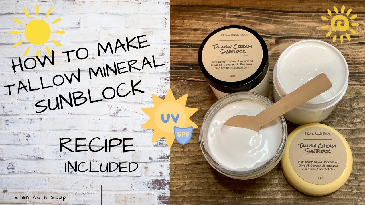 DIY Recipe - How to Make Tallow Cream Mineral Sunblock Sunscreen ☀️  Kid Safe 💕 | Ellen Ruth Soap