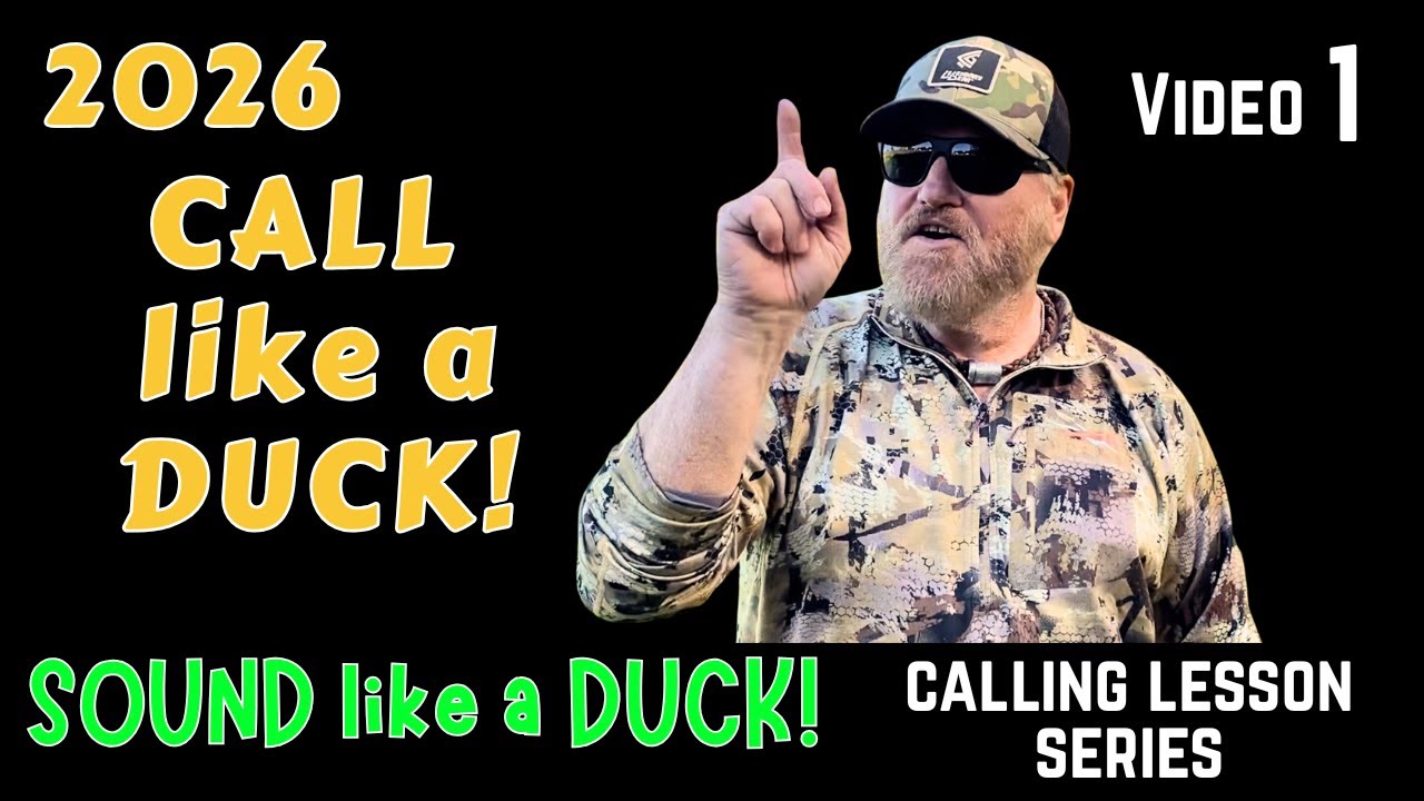 Video #1 - 2026 CALL LIKE A DUCK! - Duck calling lesson series