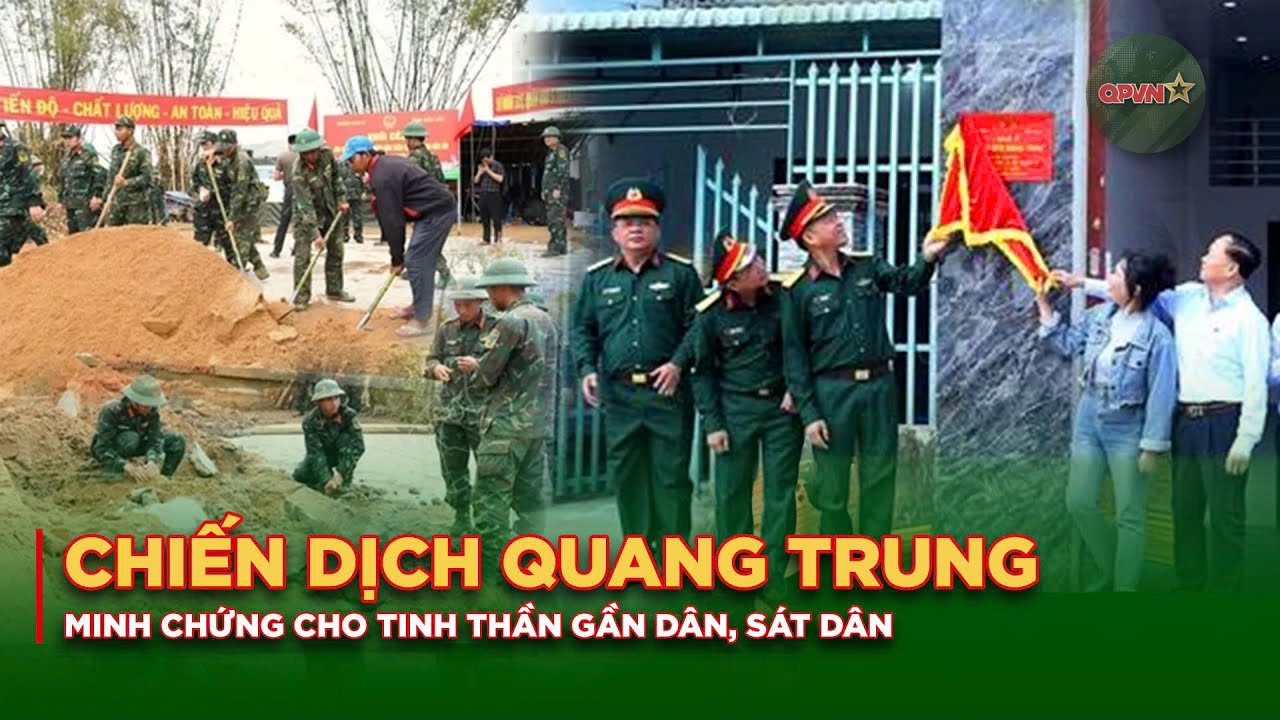 Chiến Dịch Quang Trung: Minh Chứng Cho Tinh Thần Gần Dân, Sát Dân