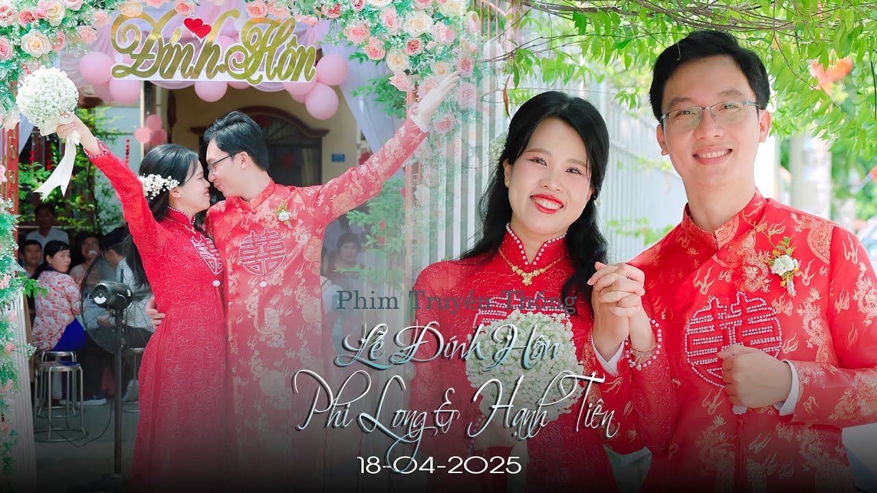 LỄ ĐÍNH HÔN PHI LONG & HẠNH TIÊN