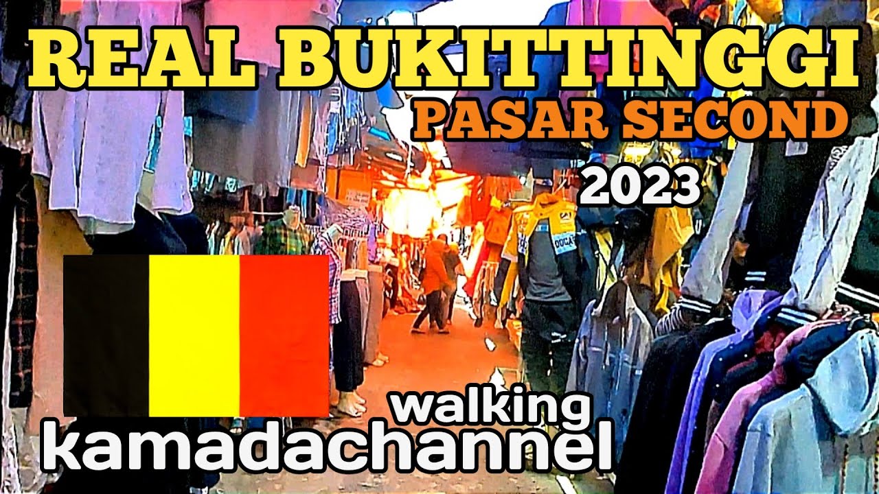 PASAR SECOND BUKITTINGGI @kamadachannel