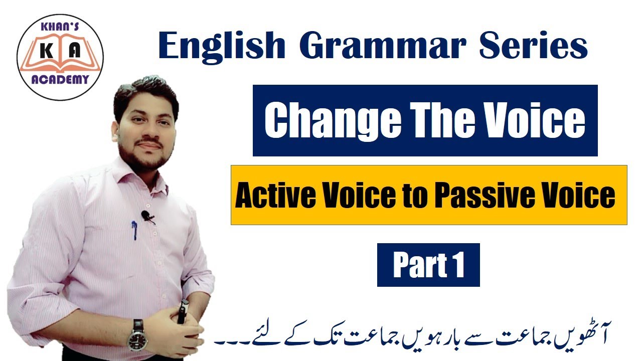 Change The Voice | Part 1 | English Grammar Series | Std 10th | Urdu Medium