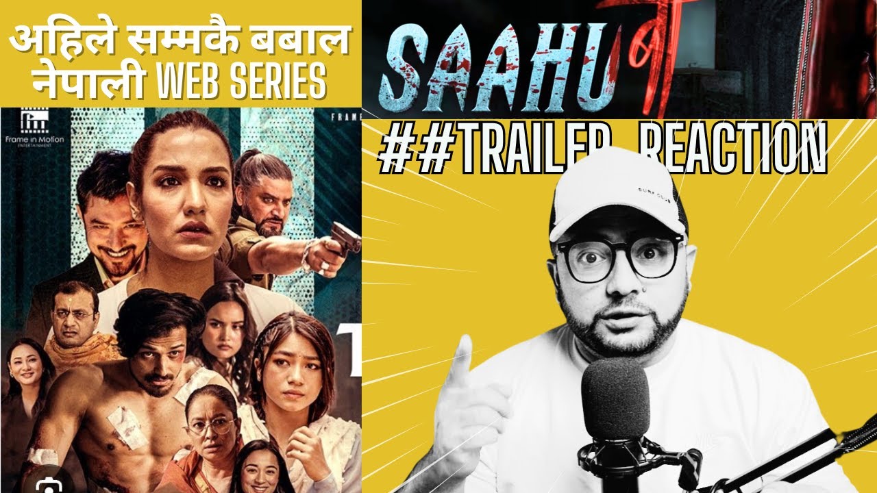 SAAHU BA - Official Trailer# REACTION#  | New Web Series 2024  अहिले सम्मकै बबाल नेपाली वेब सिरिज