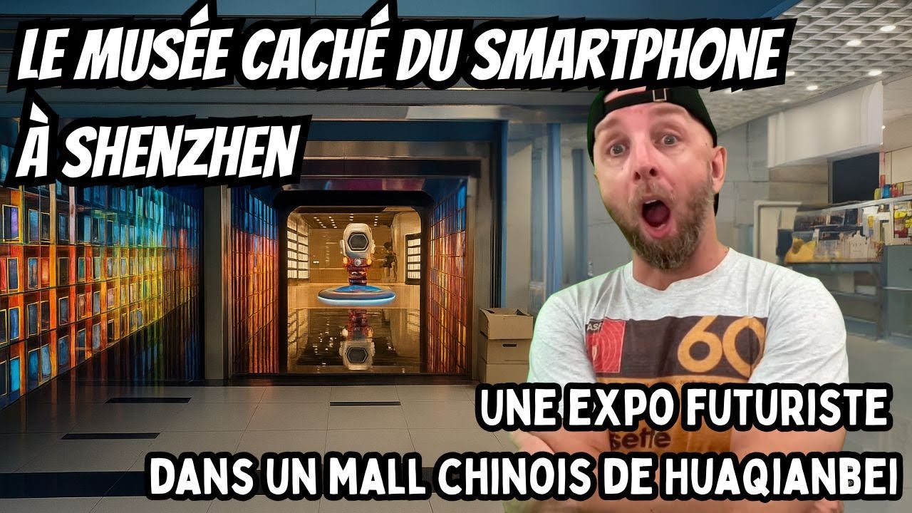 J'ai trouve le musee secret du smartphone de Huaqianbei Shenzhen en chine