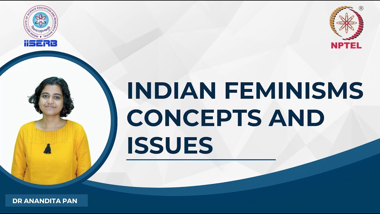 Indian Feminisms Concepts and Issues