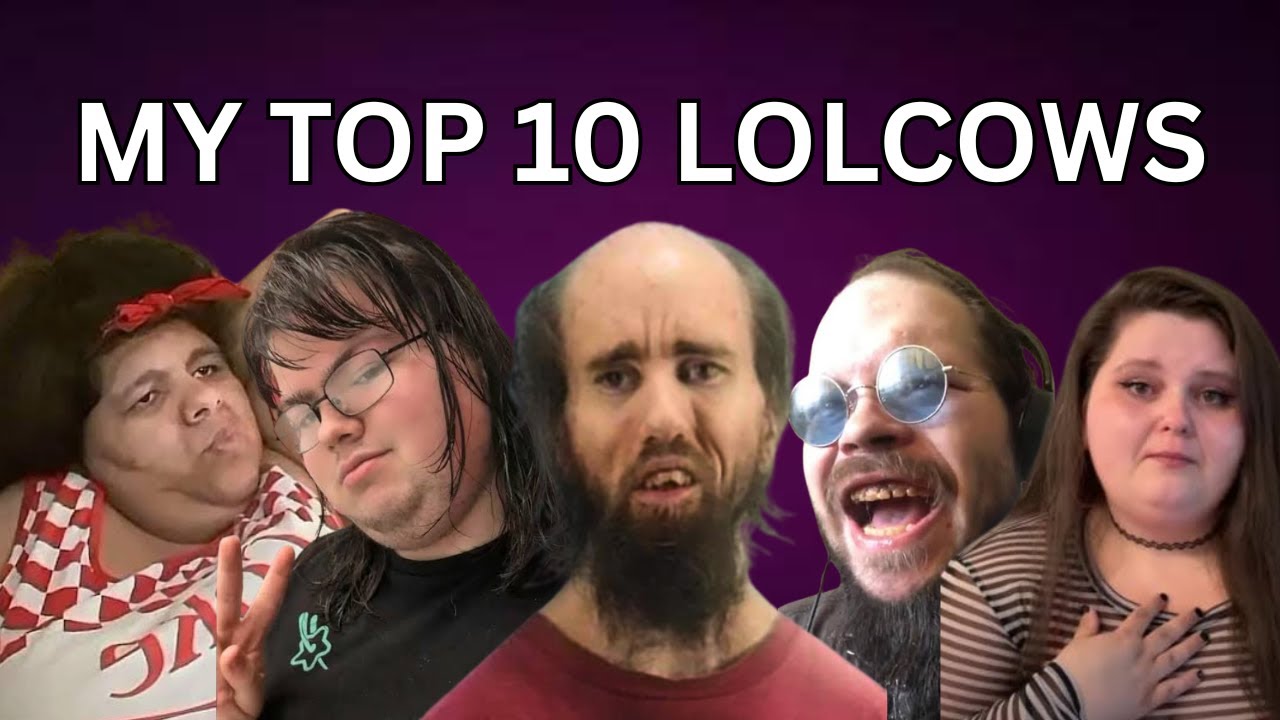 My Top 10 LolCows