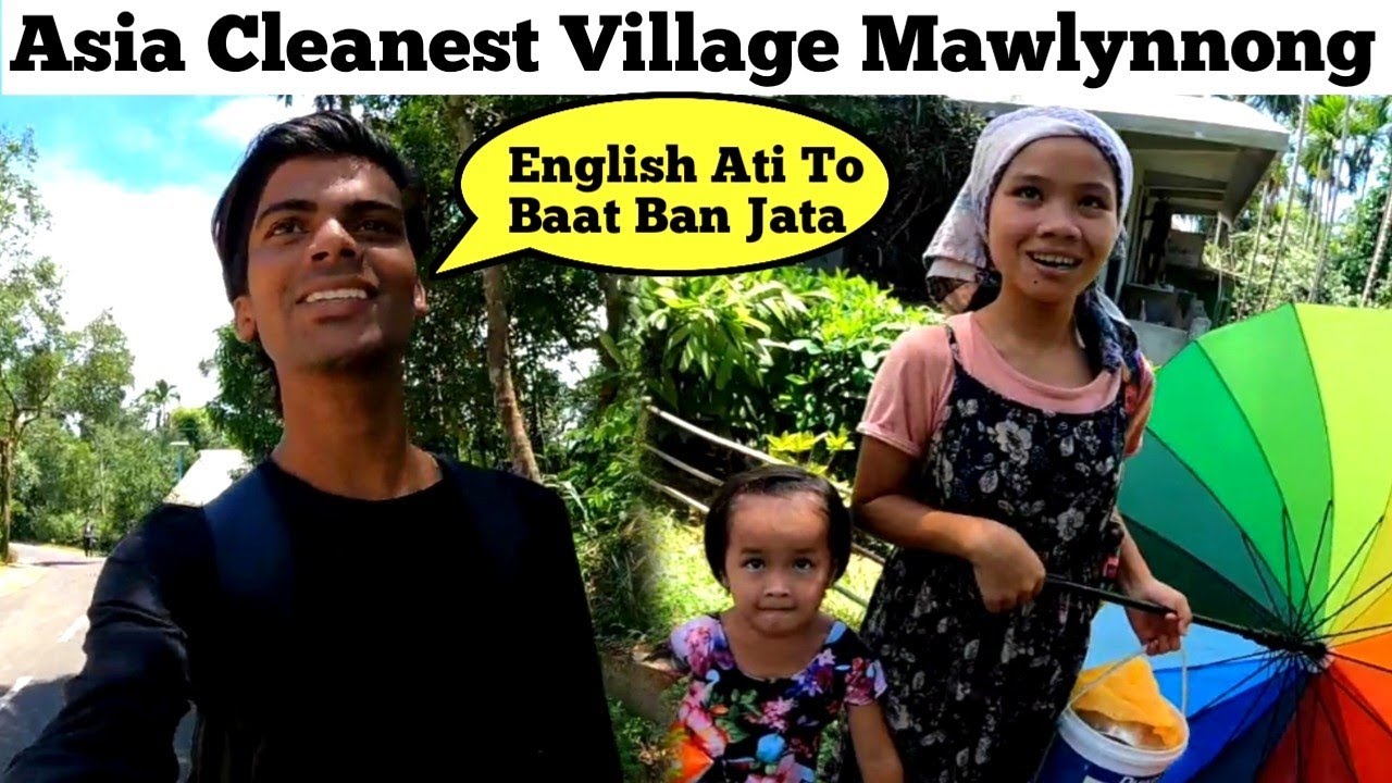 Meghalaya Village Lifestyle | Mawlynnong Village Meghalaya