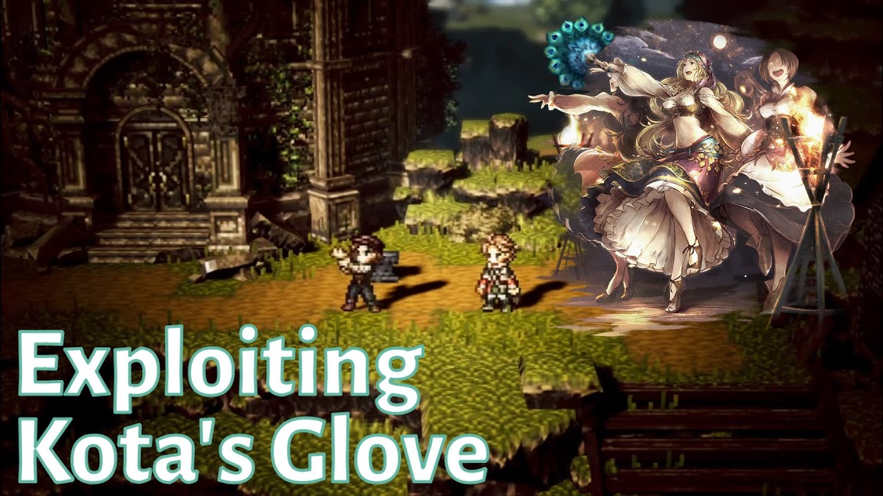 A Quick Guide to Exploiting Kota's Right Glove - Octopath Traveler: Champions of the Continent