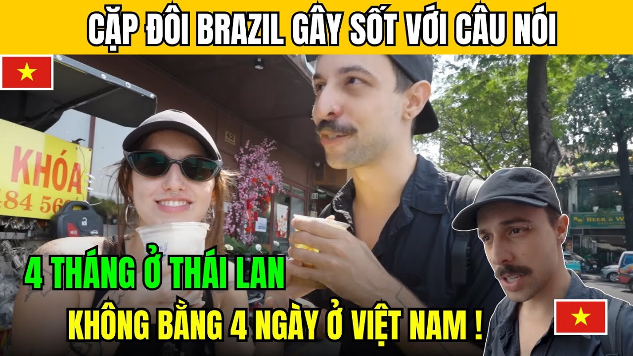 Cặp đôi BRAZIL gây sốt với câu nói: 4 Tháng ở THÁI LAN không bằng Ở VIỆT NAM 4 ngày! VIETNAMTRAVEL