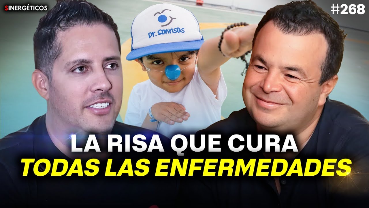 Me dedico a CUMPLIR SUEÑOS de los niños con cáncer | Dr. Sonrisas | #268 SINERGÉTICOS