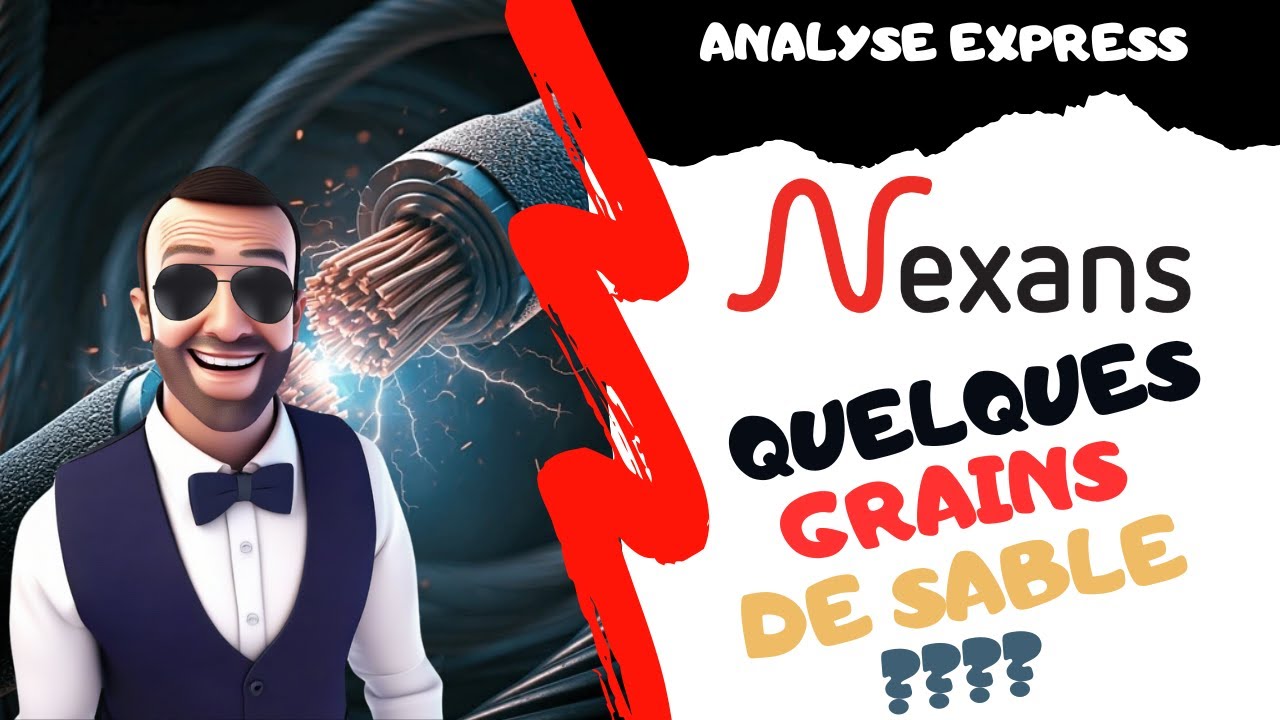 NEXANS, FAUT-IL INVESTIR ? ANALYSE EXPRESS