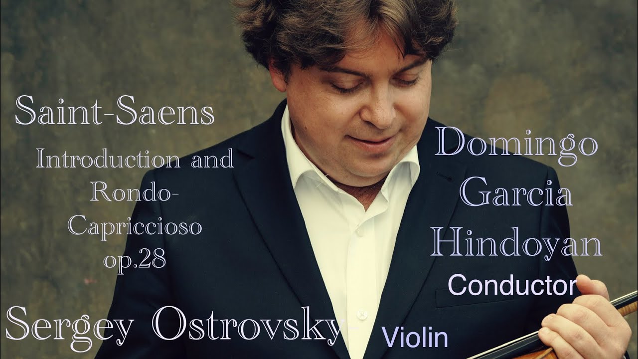 Sergey Ostrovsky plays Saint-Saens- Introduction and Rondo-Capriccioso op.28