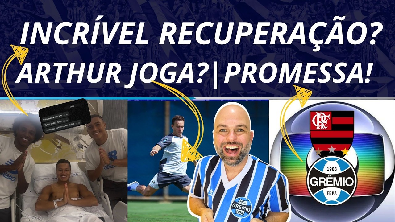 MARLON: INCRÍVEL RECUPERAÇÃO? | ARTHUR JOGA | GLOBO, FLAMENGO E GRÊMIO? 