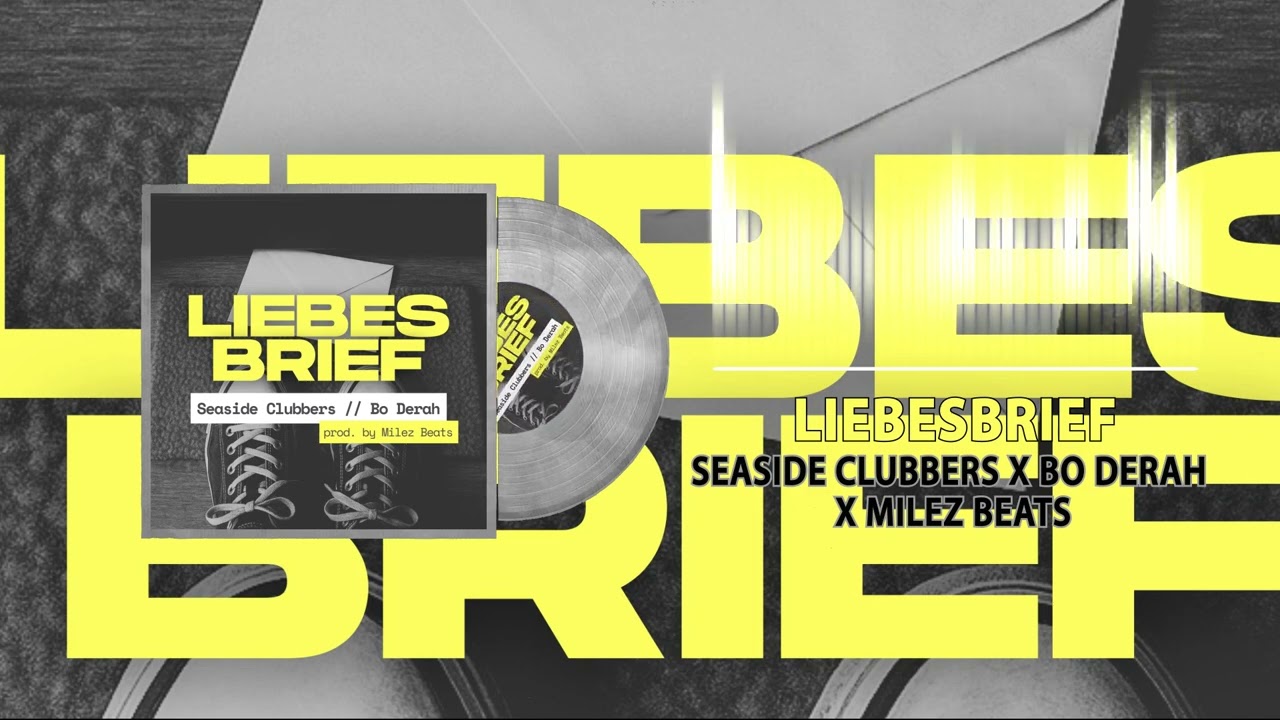 Seaside Clubbers x Bo Derah x Milez Beats - Liebesbrief