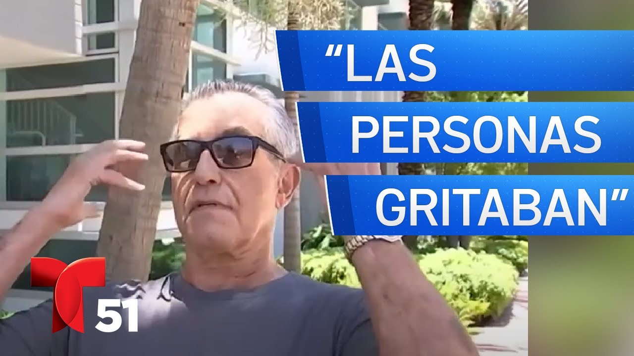 “Las personas gritaban”, escalofriante relato de sobreviviente de la tragedia en Surfside