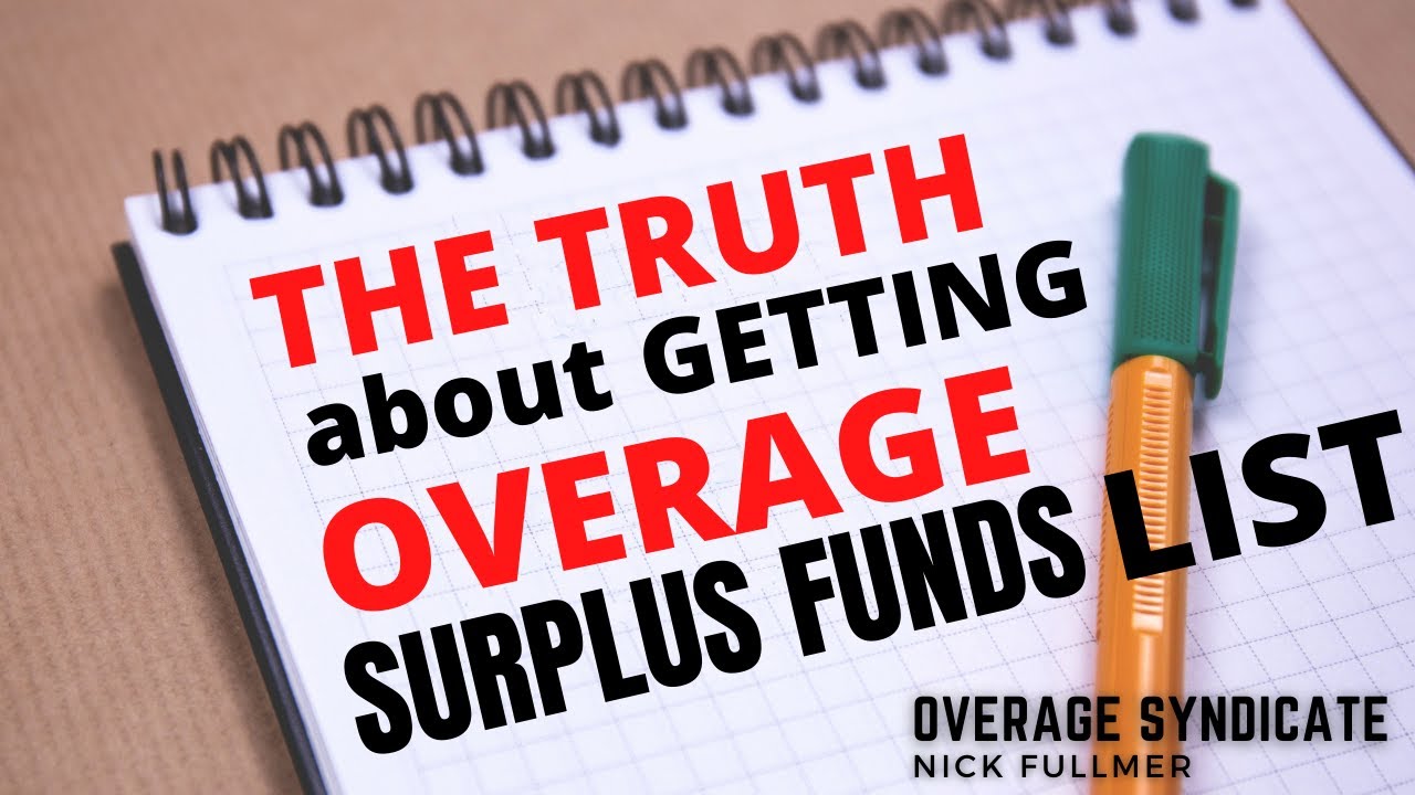 The Truth About Getting Overage & Surplus Funds Lists- What You Must Know
