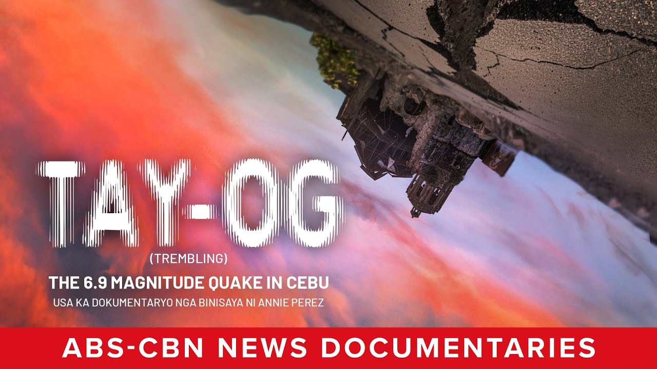Tay-Og: The 6.9 Magnitude Quake in Cebu (Visayan Version - Full Documentary) | ABS-CBN News