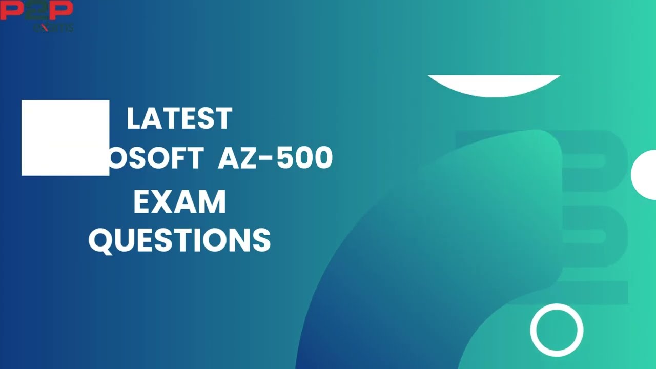 Latest Microsoft AZ-500 Exam Questions | Prepare Effectively for the AZ-500 Certification