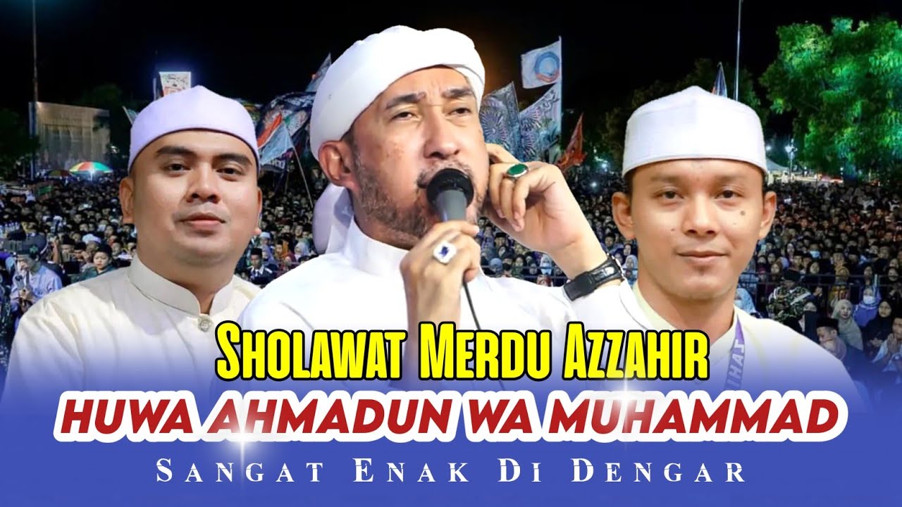 Huwa Ahmadun Wa Muhammad | Terbaru Azzahir 2025 (sangat merdu) | Full Lirik Arab