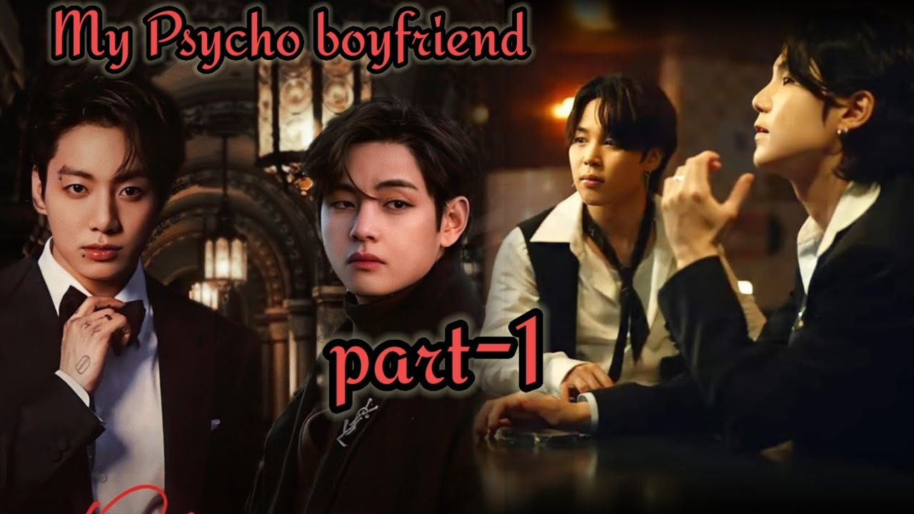 My psycho boyfriend🔥 || part 1 || taekook yoonmin love story