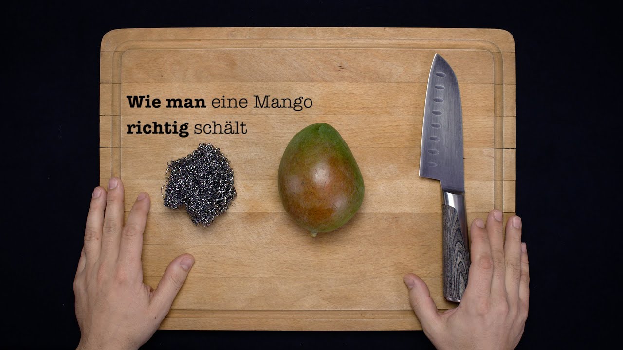 wie man richtig... EINE MANGO SCH&Auml;LT (Lifehack / Tutorial)