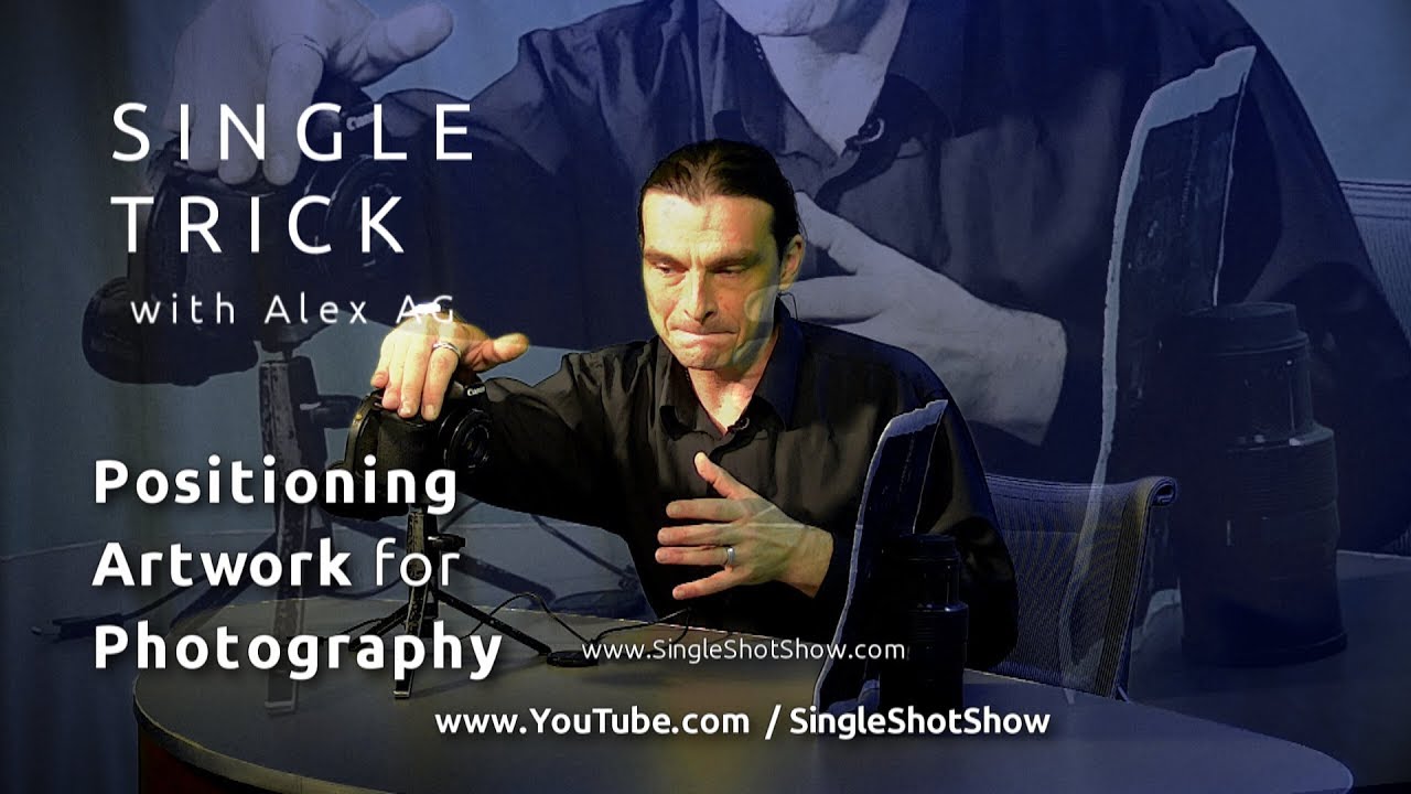 Single Trick: Positioning Artwork for Photography