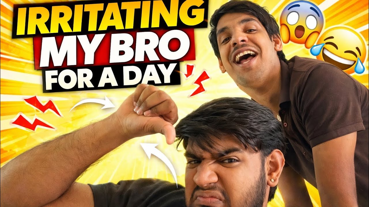 Challenge of irritating my bro for A day 🤣🤣