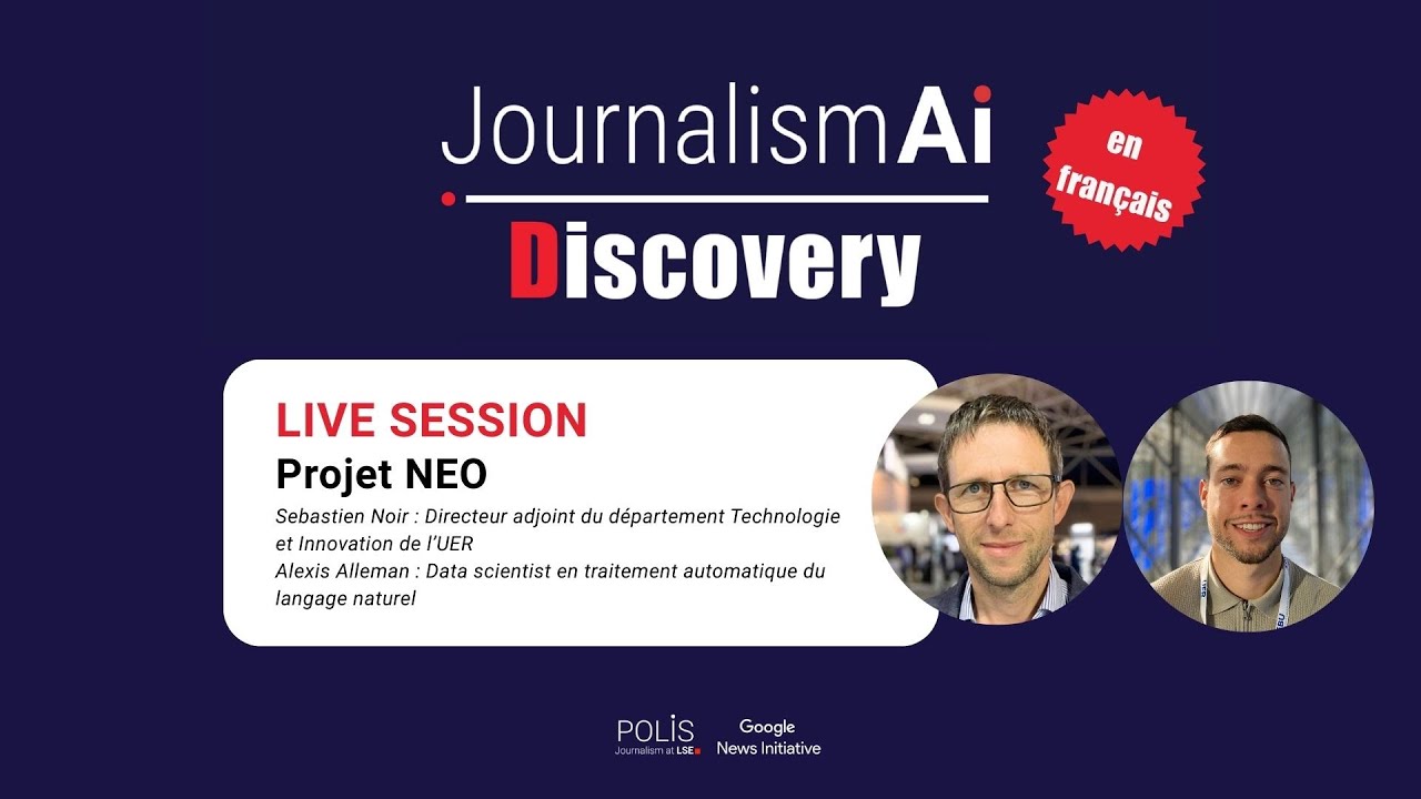 Live Session  | JournalismAI Discovery French | Le Projet IA NEO