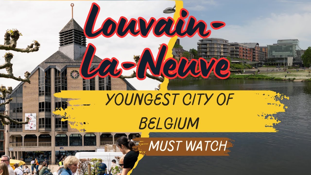 WALKING TOUR IN THE YOUNGEST CITY OF BELGIUM - LOUVAIN LA NEUVE
