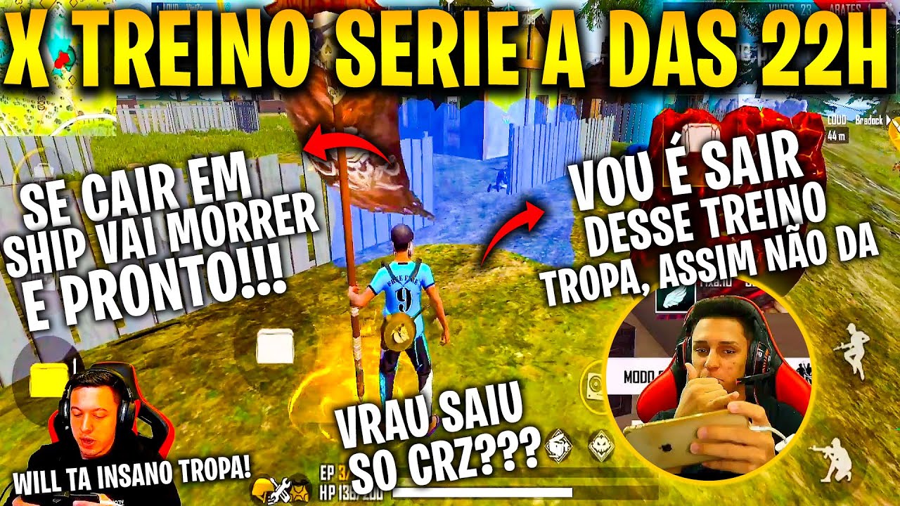 X TREINO SERIE A - LOUD, SCCP, PAIN, RED, LGD, B4 -  NOBRU QUITA DO TREINO, CRUZEIRO VS LOUD INSANO!