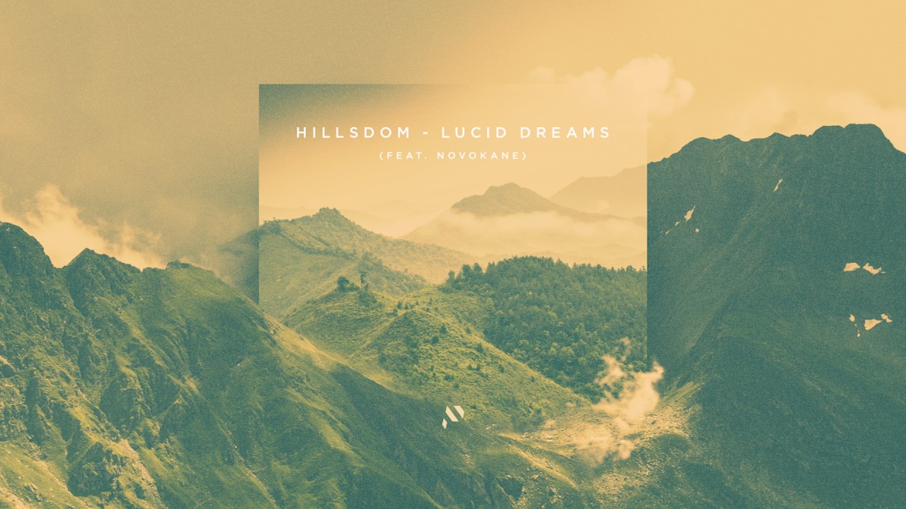 Hillsdom - Lucid Dreams (ft. Novokane) [Pilot Release]
