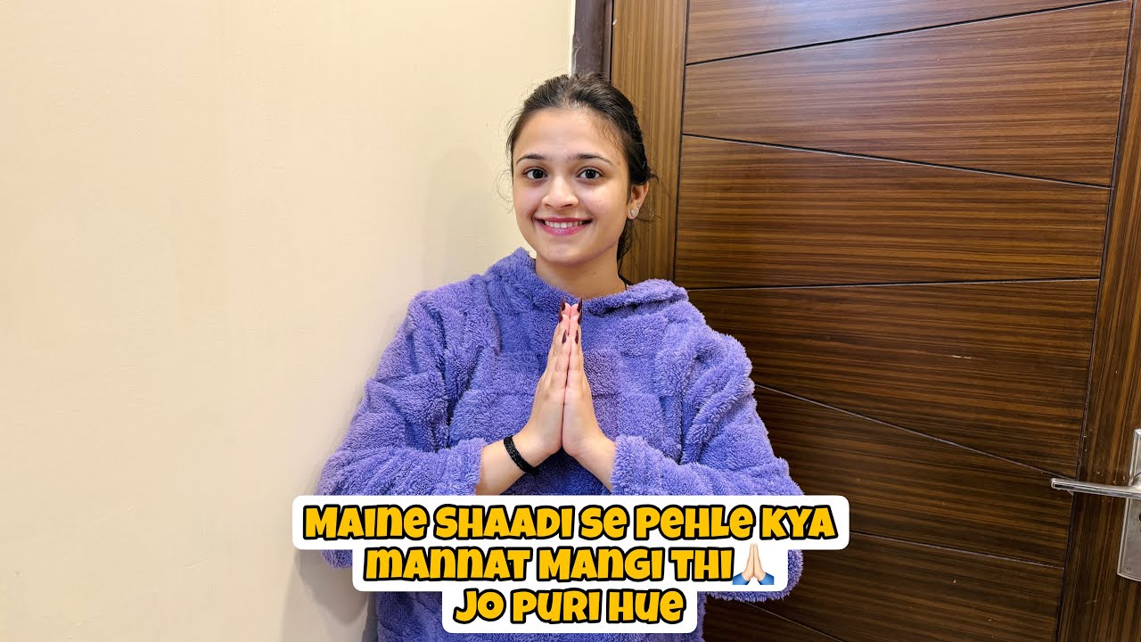 Maine Shaadi Se Pehle Kya Mannat Mangi Thi🙏🏻 Jo Pure Hue😍