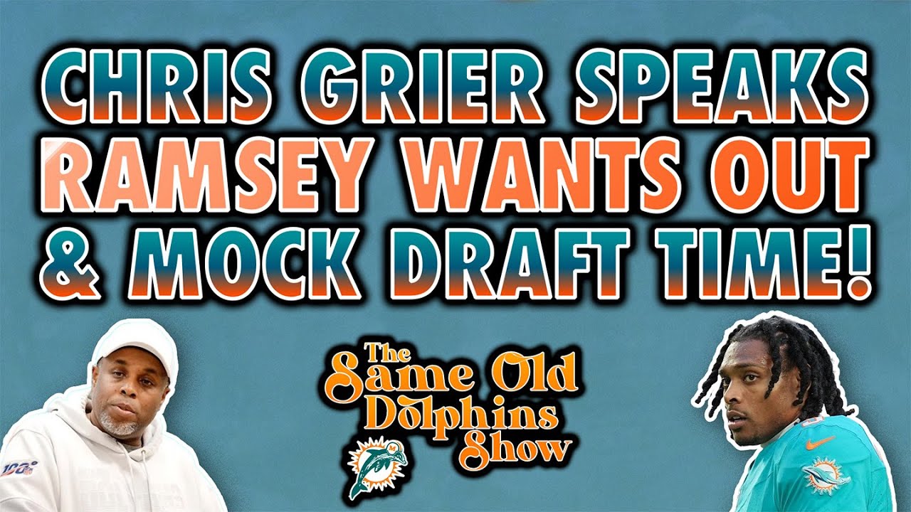 Dolphins' Offseason is OFF THE RAILS! Ramsey Wants Out, Chris Grier Tries to Spin, & a Mock Draft!